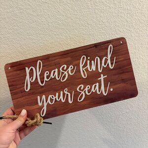 Find your Seat Rustic Wooden Sign